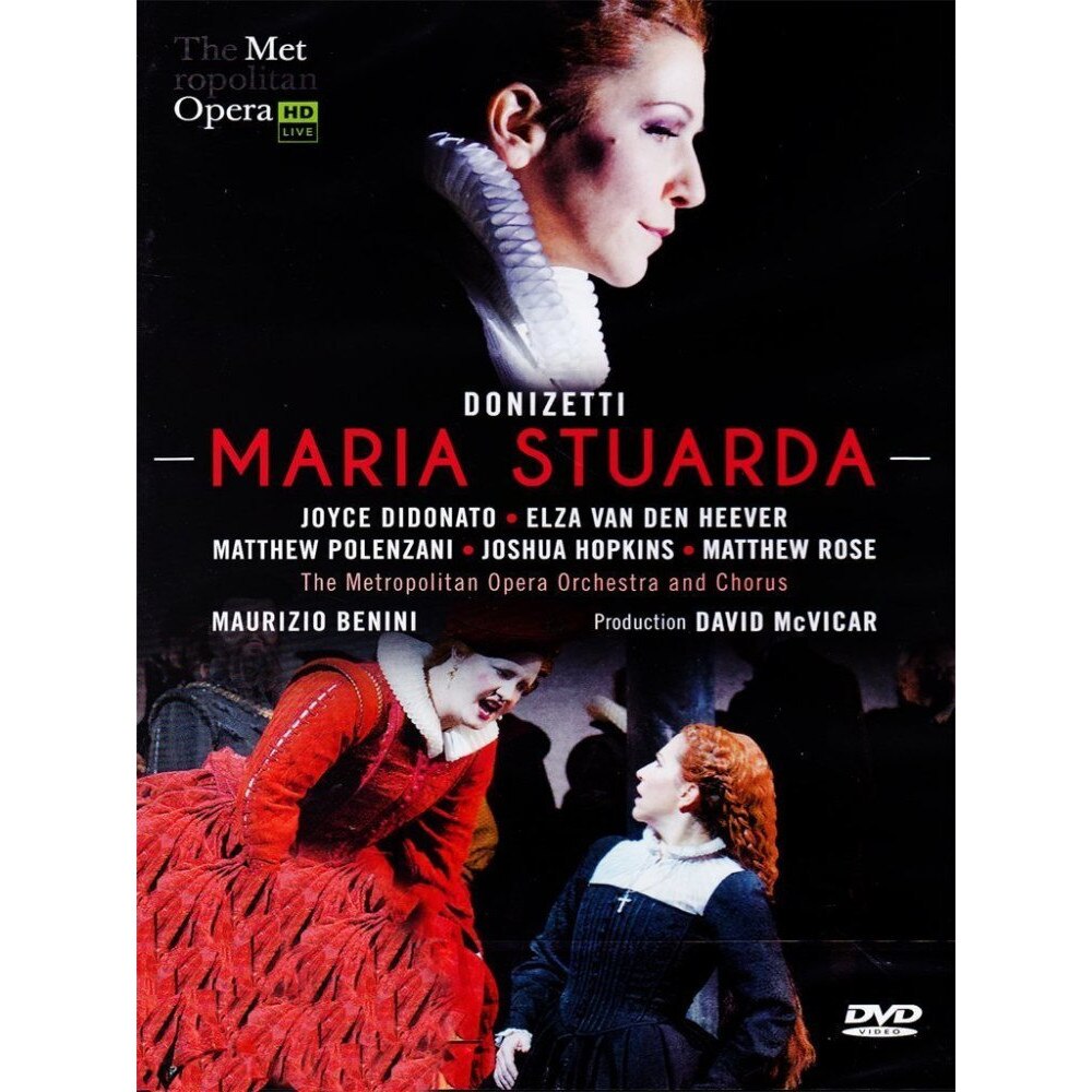 Joyce Didonato,Elza van den Heever,Matthew Polenzani,Joshua Hopkins/The Metropolitan Opera Orchestra/Maurizio Benini - Donizetti:Maria Stuarda (DVD)